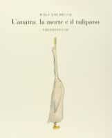 L’anatra, la morte e il tulipano