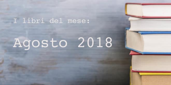 selezione libri agosto 2018
