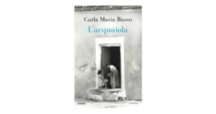 Carla Maria Russo - L'acquaiola - Piemme