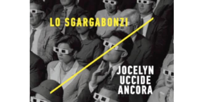 Lo Sgargabonzi - Jocelyn uccide ancora - Minimum Fax