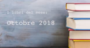 Libri da leggere, la selezione di ottobre 2018