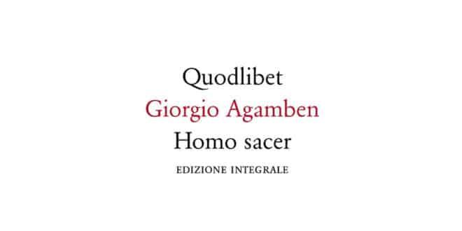 Giorgio Agamben - Homo sacer - Quodlibet