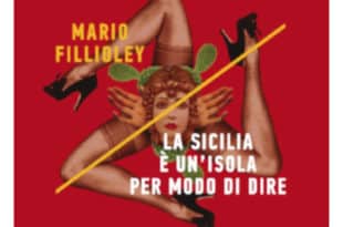 Mario Fillioley - La Sicilia è un'isola per modo di dire - Minimum Fax