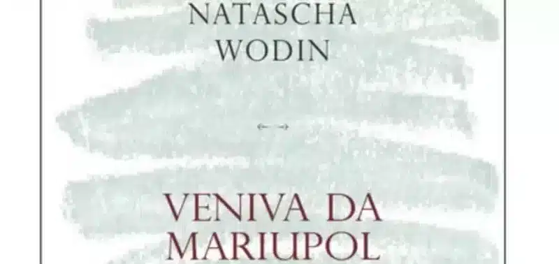 Natascha Wodin - Veniva da Mariupol - L'Orma Editore
