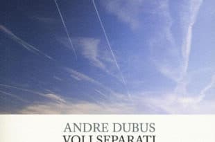 Voli-separati-Andre-Dubus