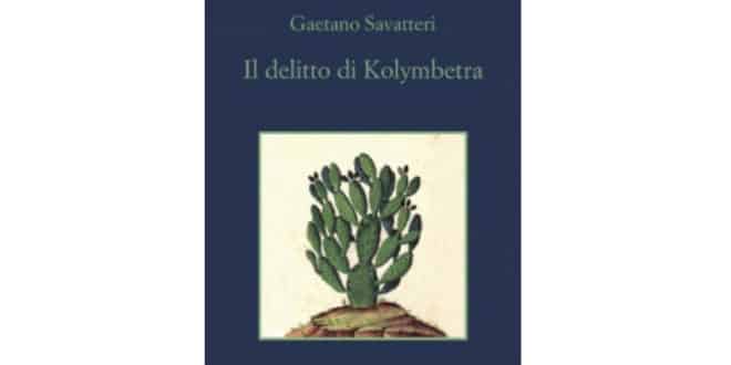 Gaetano Savatteri - Il delitto di Kolymbetra - Sellerio