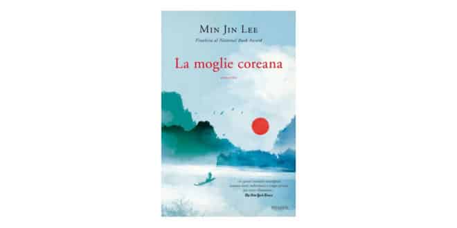 Min Jin Lee - La moglie coreana - Piemme
