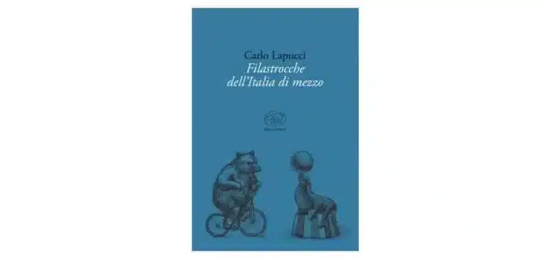 Carlo Lapucci - Filastrocche dell'Italia di mezzo - Edizioni Clichy