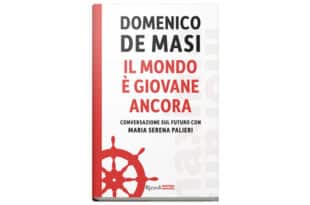 Domenico De Masi - Il mondo è giovane ancora - Rizzoli