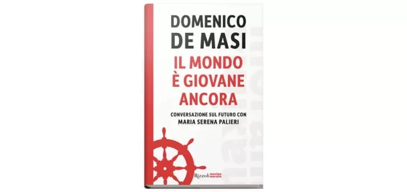 Domenico De Masi - Il mondo è giovane ancora - Rizzoli