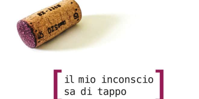 Il mio inconscio sa di tappo - Giorgio Ganzerli