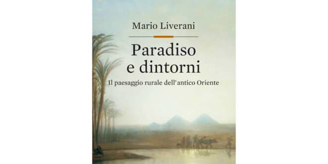 Mario Liverani - Paradiso e dintorni - Editori Laterza