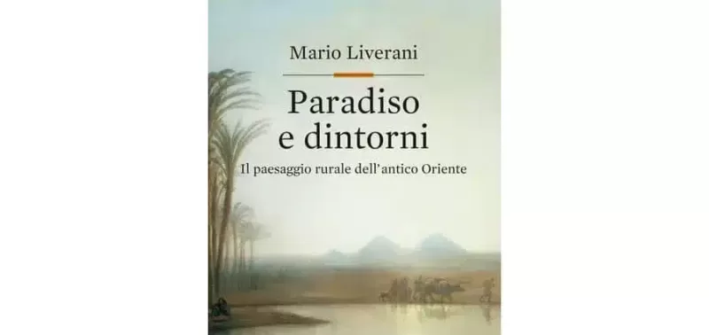 Mario Liverani - Paradiso e dintorni - Editori Laterza