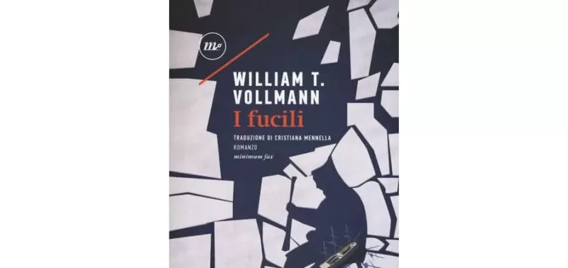 William T. Vollmann - I fucili - Minimum Fax