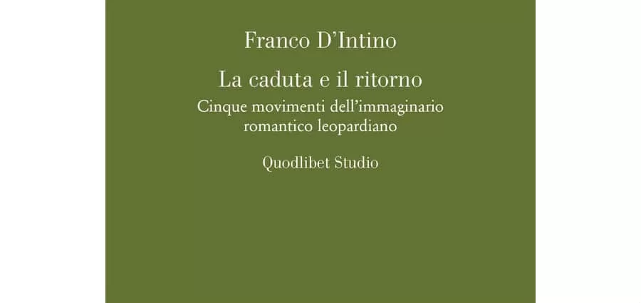Franco D’Intino - La caduta e il ritorno