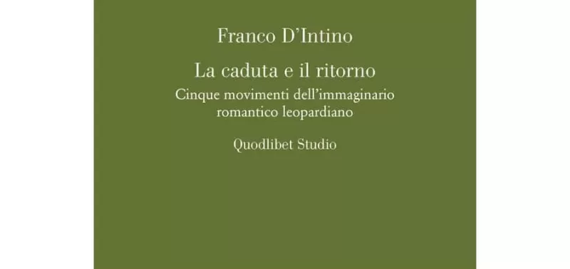 Franco D’Intino - La caduta e il ritorno