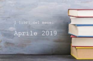 i libri del mese di aprile 2019