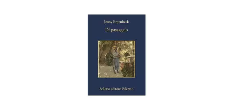 Jenny Erpenbeck - Di passaggio - Sellerio