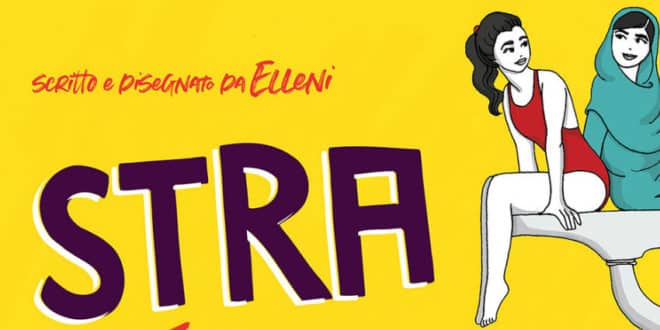 La Elleni - Stra-Ordinarie – Vita e imprese di 30 donne decisamente fuori dagli schemi