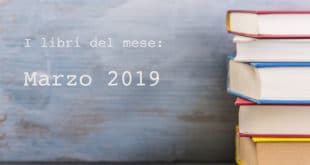 Libri, cosa leggere a marzo 2019