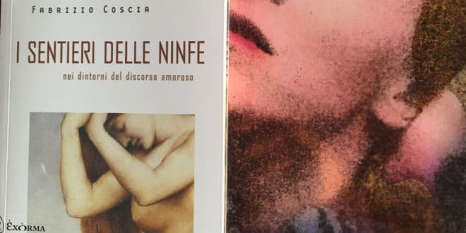 I sentieri delle ninfe. Nei dintorni del discorso amoroso - Fabrizio Coscia