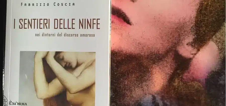 I sentieri delle ninfe. Nei dintorni del discorso amoroso - Fabrizio Coscia
