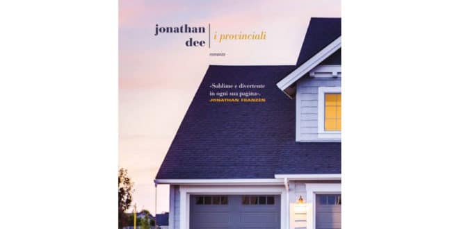 Jonathan Dee - I provinciali - Fazi Editore