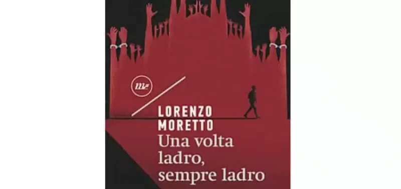 Lorenzo Moretto - Una volta ladro sempre ladro - Minimum Fax