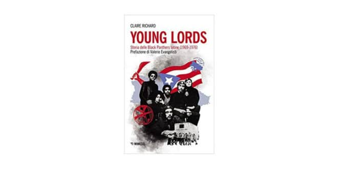 Richard Claire - Young Lords. Storia delle Black Panthers latine (1969-1976) - Mimesis