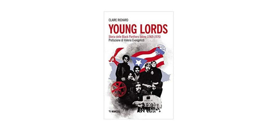Richard Claire - Young Lords. Storia delle Black Panthers latine (1969-1976) - Mimesis