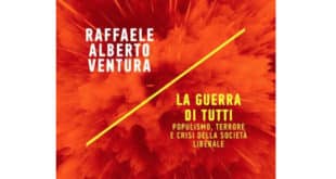 Raffaele Alberto Ventura - La guerra di tutti. Populismo terrore e crisi della società liberale - M