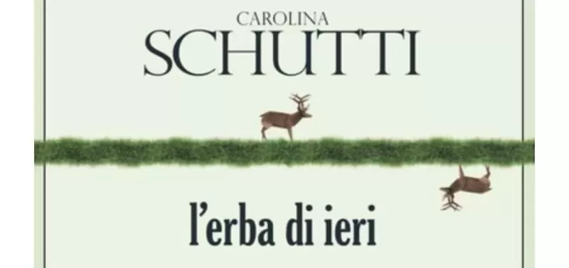 Carolina Schutti - L'erba di ieri - L'Orma