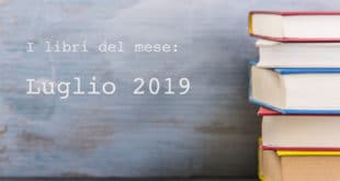 Libri Luglio 2019 - La selezione del mese