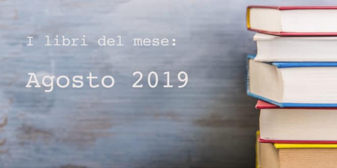 Libri da leggere ad agosto 2019