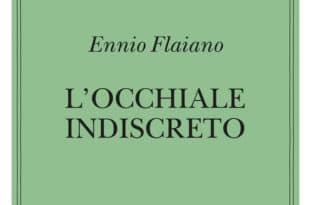 Ennio Flaiano - L'occhiale indiscreto - Adelphi