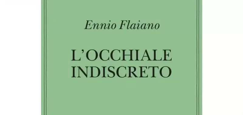 Ennio Flaiano - L'occhiale indiscreto - Adelphi