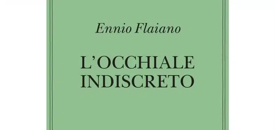Ennio Flaiano - L'occhiale indiscreto - Adelphi