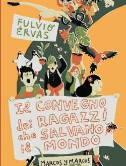 FULVIO ERVAS Il Convegno dei ragazzi che salvano il mondo