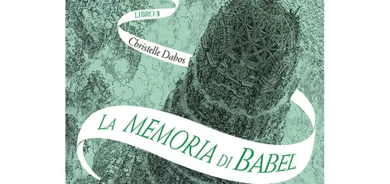 Christelle Dabos - La memoria di Babel. L'Attraversaspecchi - 3 - EO