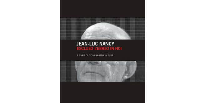 Jean-Luc Nancy - Escluso l'ebreo in noi - Mimesis