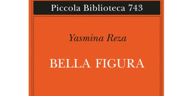 Yasmina Reza - Bella figura - Adelphi