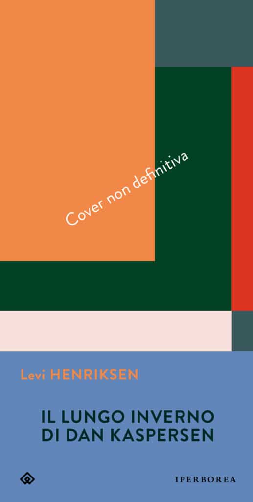 Levi Henriksen Il lungo inverno di Dan Kaspersen