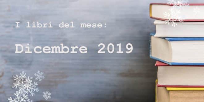 Regali di natale 2019, i libri di dicembre