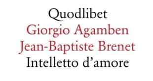 Giorgio Agamben Jean-Baptiste Brenet - Intelletto d’amore - Quodlibet