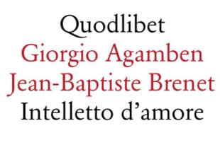 Giorgio Agamben Jean-Baptiste Brenet - Intelletto d’amore - Quodlibet
