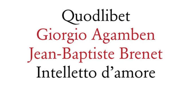 Giorgio Agamben Jean-Baptiste Brenet - Intelletto d’amore - Quodlibet