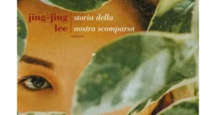 Jing-Jing Lee - Storia della nostra scomparsa - Fazi Editore