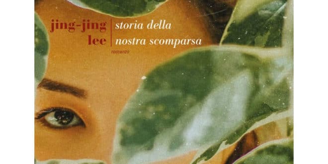 Jing-Jing Lee - Storia della nostra scomparsa - Fazi Editore