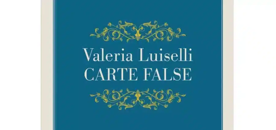 Valeria Luiselli - Carte false - La Nuova Frontiera
