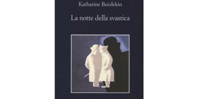Katharine Burdekin - La notte della svastica - Sellerio